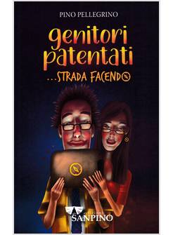 GENITORI PATENTATI... STRADA FACENDO