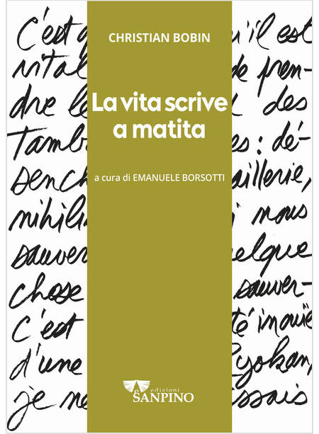 LA VITA SCRIVE A MATITA