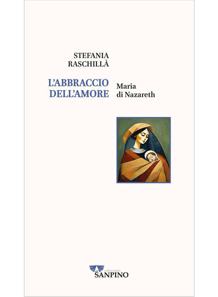 L' ABBRACCIO DELL'AMORE MARIA DI NAZARETH 