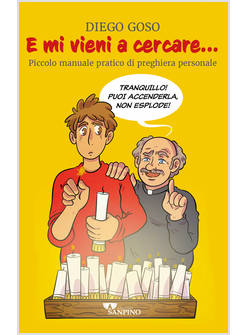 E MI VIENI A CERCARE...PICCOLO MANUALE PRATICO DI PREGHIERA PERSONALE