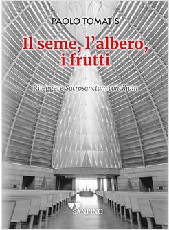 IL SEME, L'ALBERO, I FRUTTI 