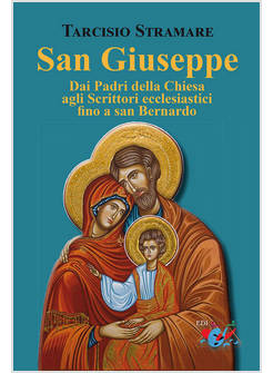 SAN GIUSEPPE. DAI PADRI DELLA CHIESA AGLI SCRITTORI ECCLESIASTICI
