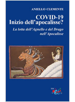 COVID-19 INIZIO DELL'APOCALISSE? LA LOTTA DELL'AGNELLO E DEL DRAGO