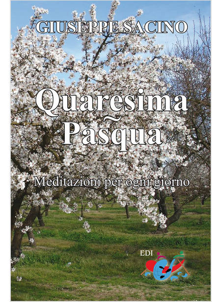 QUARESIMA PASQUA MEDITAZIONI PER OGNI GIORNO