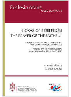 L'ORAZIONE DEI FEDELI THE PRAYER OF THE FAITHFUL EDIZIONE BILINGUE 