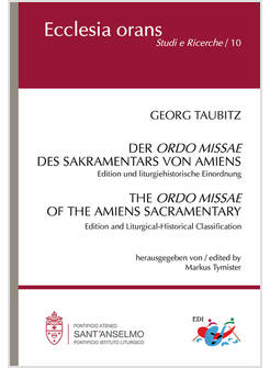 ORDO MISSAE DES SAKRAMENTARS VON AMIENS. EDITION UND LITURGIEHISTORISCHE EINORDN