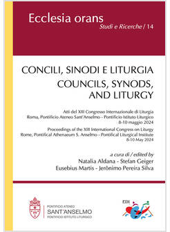 CONCILI SINODI E LITURGIA COUNCILS, SYNODS, AND LITURGY EDIZ. MULTILINGUE