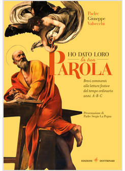 HO DATO LORO LA TUA PAROLA BREVI COMMENTI ALLE LETTURE FESTIVE TEMPO ORDINARIO