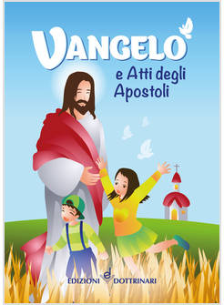 VANGELO E ATTI DEGLI APOSTOLI