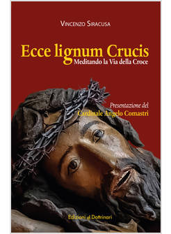 ECCE LIGNUM CRUCIS MEDITANDO LA VIA DELLA CROCE