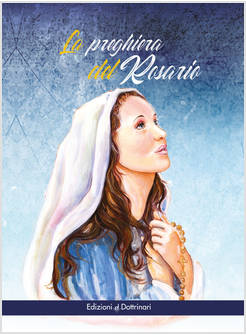 LA PREGHIERA DEL ROSARIO