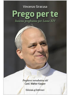 PREGO PER TE INSIEME PREGHIAMO PER LEONE XIV