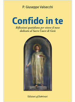 CONFIDO IN TE. RIFLESSIONI QUOTIDIANE PER IL MESE DEDICATO AL SACRO CUORE DI GES
