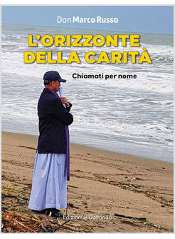 L'ORIZZONTE DELLA CARITA' CHIAMATI PER NOME EDIZ. A COLORI
