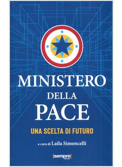 MINISTERO DELLA PACE UNA SCELTA DI FUTURO 