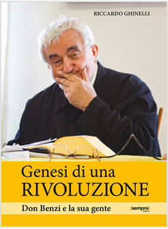 GENESI DI UNA RIVOLUZIONE DON BENZI E LA SUA GENTE