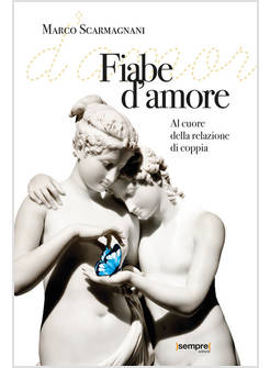 FIABE D'AMORE AL CUORE DELLA RELAZIONE DI COPPIA