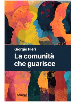 LA COMUNITA' CHE GUARISCE