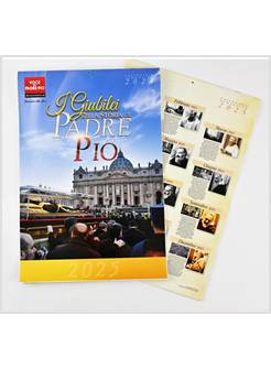I GIUBILEI NELLA STORIA DI PADRE PIO CALENDARIO DA MURO 2025