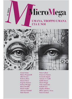 MICROMEGA 6/2024 UMANA, TROPPO UMANA L'IA E NOI