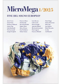 MICROMEGA 1/2025 FINE DEL SOGNO EUROPEO?
