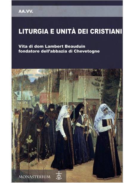 LITURGIA E UNITA' DEI CRISTIANI