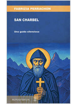 SAN CHARBEL. UNA GUIDA SILENZIOSA