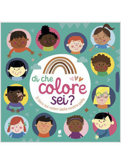 DI CHE COLORE SEI? IL LIBRO SUI COLORI DELLA NOSTRA PELLE