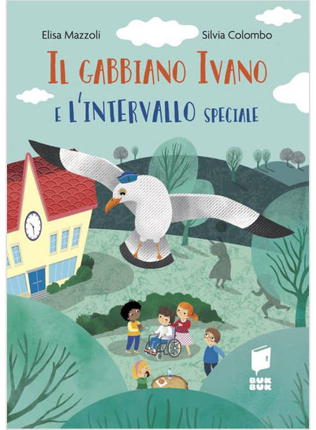 IL GABBIANO IVANO E L'INTERVALLO SPECIALE TUTTI A SCUOLA