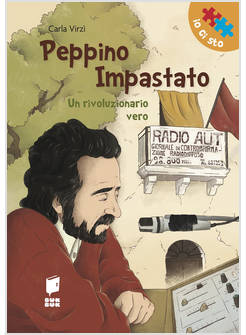 PEPPINO IMPASTATO UN RIVOLUZIONARIO VERO