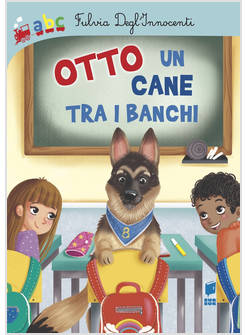 OTTO UN CANE TRA I BANCHI