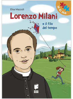 LORENZO MILANI E IL FILO DEL TEMPO