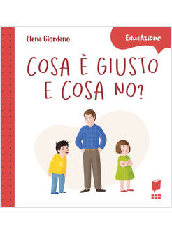 COSA E' GIUSTO E COSA NO?