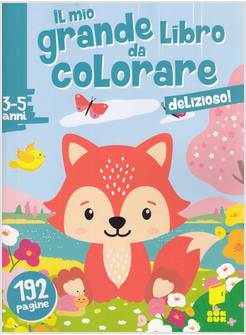 DELIZIOSO! IL MIO GRANDE LIBRO DA COLORARE