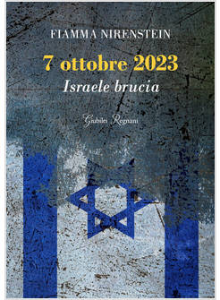 7 OTTOBRE 2023 ISRAELE BRUCIA