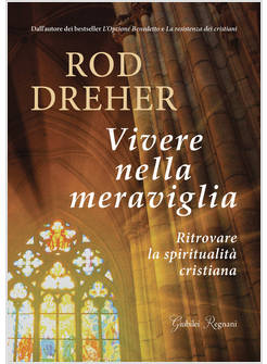VIVERE NELLA MERAVIGLIA RITROVARE LA SPIRITUALITA' CRISTIANA