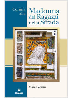CORONA ALLA MADONNA DEI RAGAZZI DI STRADA