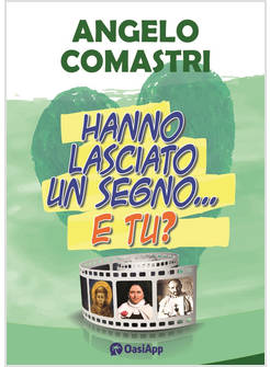 HANNO LASCIATO UN SEGNO... E TU?