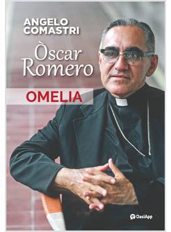 OSCAR ROMERO. OMELIA