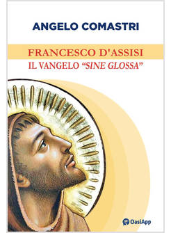 FRANCESCO D'ASSISI IL VANGELO SINE GLOSSA