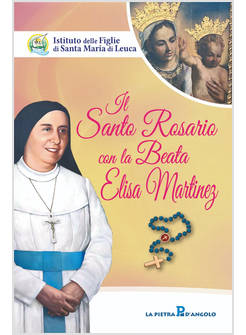 IL SANTO ROSARIO CON LA BEATA ELISA MARTINEZ 