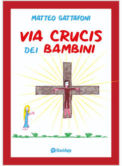 VIA CRUCIS DEI BAMBINI