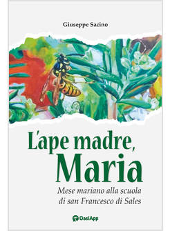L'APE MADRE, MARIA MESE MARIANO ALLA SCUOLA DI SAN FRANCESCO DI SALES