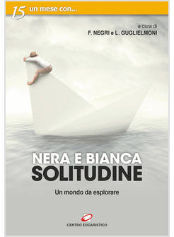 NERA E BIANCA SOLITUDINE UN MONDO DA ESPLORARE