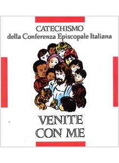 VENITE CON ME TESTO CEI 8 - 10 ANNI