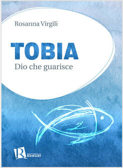 TOBIA DIO CHE GUARISCE
