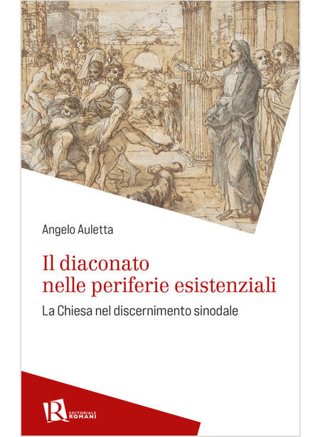 IL DIACONATO NELLE PERIFERIE ESISTENZIALI LA CHIESA NEL DISCERNIMENTO SINODALE