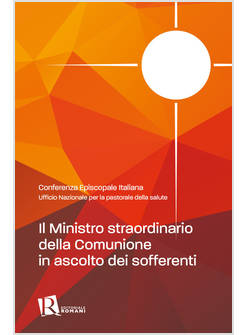 IL MINISTRO STRAORDINARIO DELLA COMUNIONE IN ASCOLTO DEI SOFFERENTI 