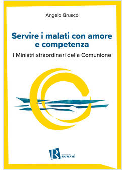 SERVIRE I MALATI CON AMORE E COMPETENZA I MINISTRI STRAORDINARI DELLA COMUNIONE