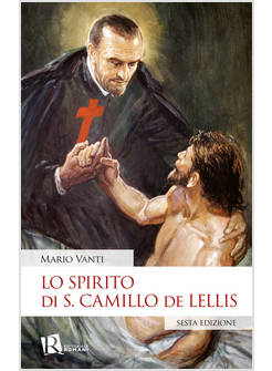 LO SPIRITO DI S. CAMILLO DE LELLIS